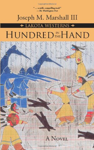 Hundred in the Hand: A Novel (Lakota Westerns) by Joseph M. Marshall III
