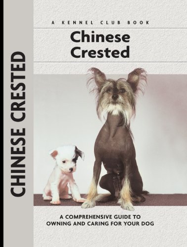 Chinese Crested: A Comprehensive Guide to Owning and Caring for Your Dog (Comprehensive Owner's Guide) by Juliette Cunliffe