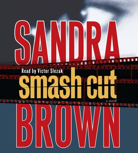 Smash Cut: A Novel by Sandra Brown