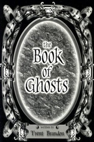 The Book of Ghosts by Trent Brandon