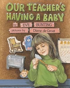 Our Teacher's Having a Baby