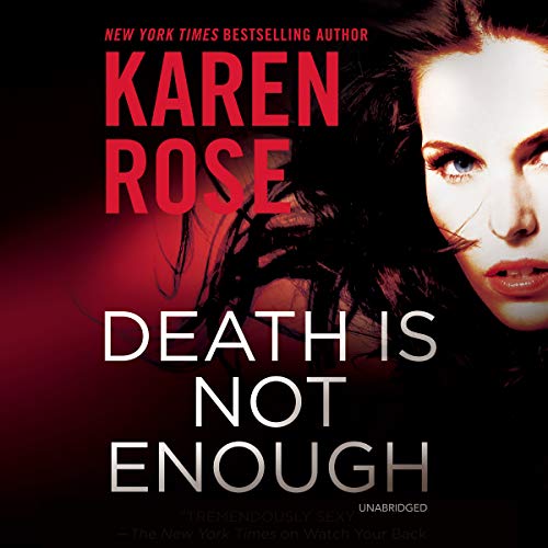 Death is Not Enough: The Baltimore Series, book 6 by Karen Rose