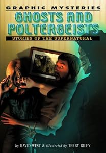 Ghosts And Poltergeists: Stories of the Supernatural (Graphic Mysteries)
