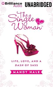 The Single Woman: Life, Love, and a Dash of Sass