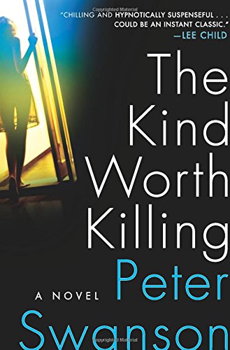 The Kind Worth Killing: A Novel by Peter Swanson
