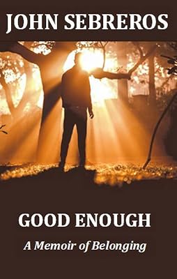 Good Enough: A Memoir of Belonging