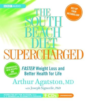 The South Beach Diet Supercharged: Faster Weight Loss and Better Health for Life