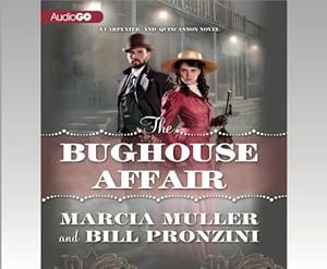 The Bughouse Affair: A Carpenter and Quincannon Mystery (Carpenter and Quincannon Mysteries)