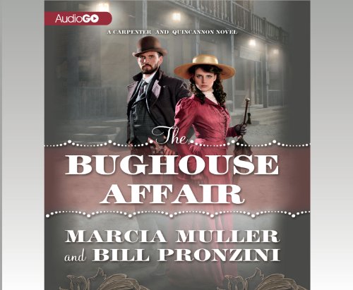 The Bughouse Affair: A Carpenter and Quincannon Mystery (Carpenter and Quincannon Mysteries) by Bill Pronzini
