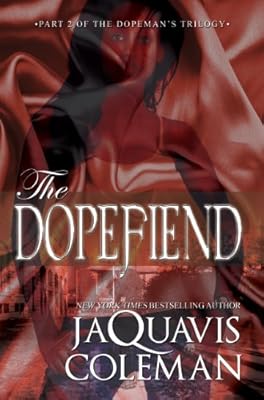 The Dopefiend: Part 2 of the Dopeman Trilogy (The Dopefiend Trilogy)