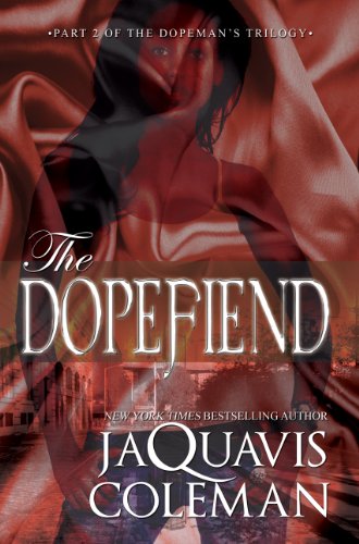 The Dopefiend: Part 2 of the Dopeman Trilogy (The Dopefiend Trilogy) by JaQuavis Coleman