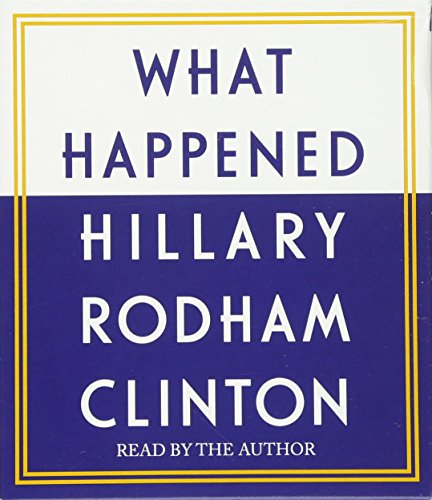 What Happened by Hillary Rodham Clinton