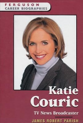 Katie Couric: TV News Broadcaster (Ferguson Career Biographies)