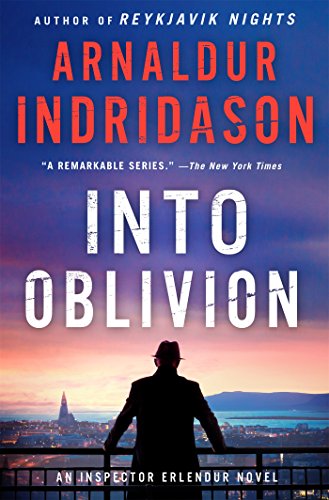 Into Oblivion: An Inspector Erlendur Novel by Arnaldur Indridason