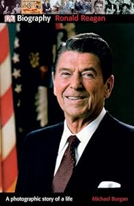 DK Biography: Ronald Reagan