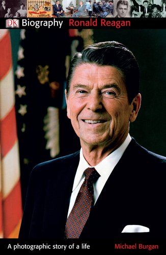 DK Biography: Ronald Reagan by Michael Burgan
