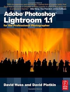 Adobe Photoshop Lightroom 1.1 for the Professional Photographer by David Huss