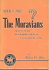 Who Are the Moravians?: The Story of the Moravian Church, a World-Wide Fellowship
