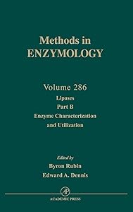 Lipases, Part B: Enzyme Characterization and Utilization (Volume 286) (Methods in Enzymology, Volume 286)