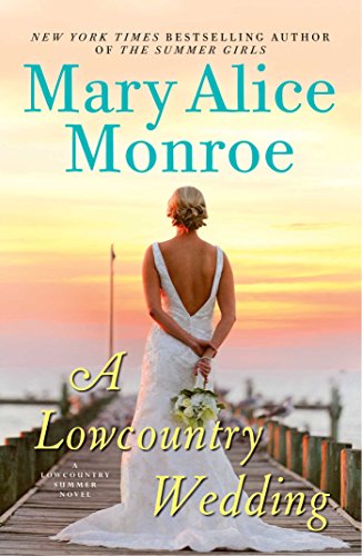 A Lowcountry Wedding by Mary Alice Monroe