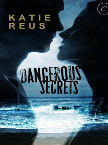 Dangerous Secrets by Katie Reus