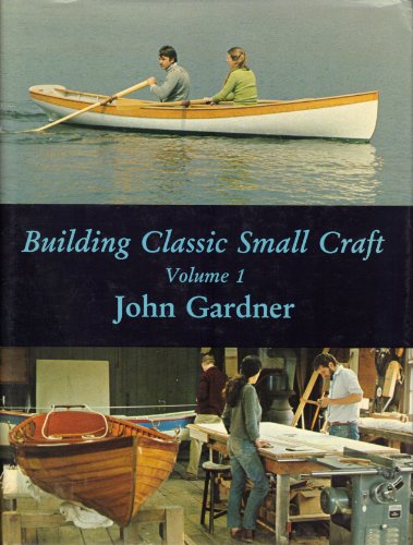 Building Classic Small Craft by John Gardner