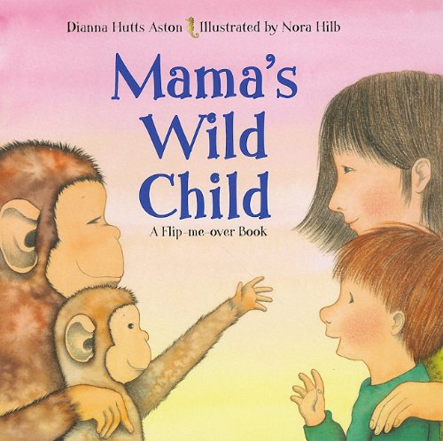 Mama's Wild Child/Papa's Wild Child by Dianna Hutts Aston