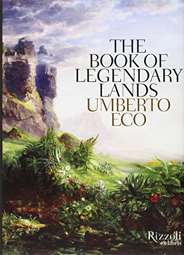 The Book of Legendary Lands by Umberto Eco