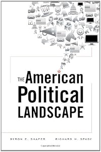 The American Political Landscape by Byron E. Shafer