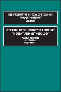 Research in the History of Economic Thought and Methodology (Part A, B & C) (Research in the History of Economic Thought and Methodology, 25) by Warren J. Samuels