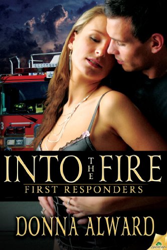 Into the Fire (First Responders) by Donna Alward