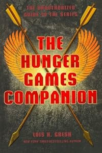The Hunger Games Companion: The Unauthorized Guide to the Series