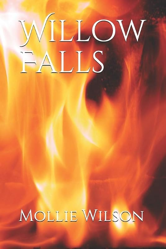 Willow Falls by Mollie Wilson