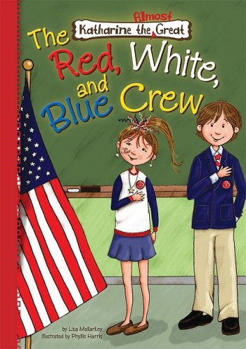 The Red, White, and Blue Crew by Lisa Mullarkey