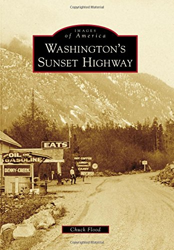 Washington's Sunset Highway by Chuck Flood