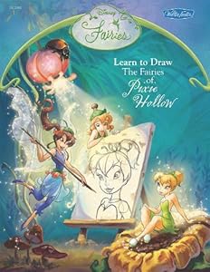 The Fairies of Pixie Hollow (Learn to Draw Favorite Characters)