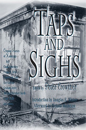 Taps & Sighs: Stories of Hauntings Signed Limited Edition by Chaz Brenchley