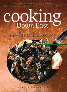 Cooking Down East: Favorite Maine Recipes