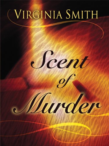 Scent of Murder by Virginia Smith