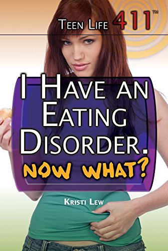 I Have an Eating Disorder, Now What? by Kristi Lew