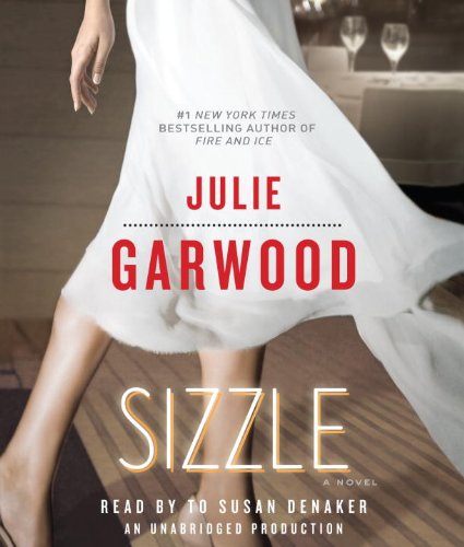 Sizzle: A Novel by Julie Garwood