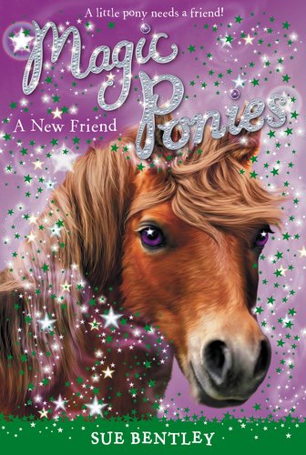 A New Friend #1 by Sue Bentley