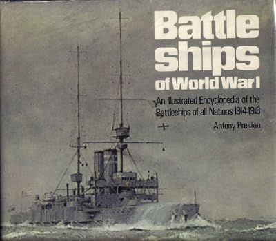 Battleships of World War I: An illustrated encyclopedia of the battleships of all nations, 1914-1918