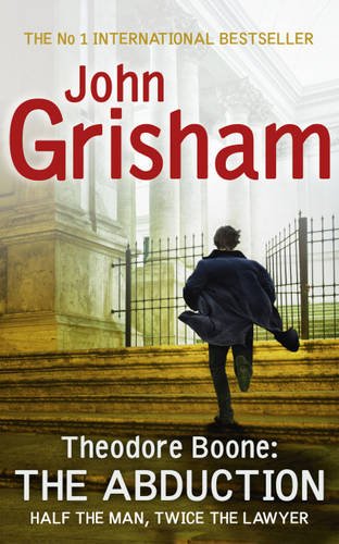 Theodore Boone: The Abduction by John Grisham