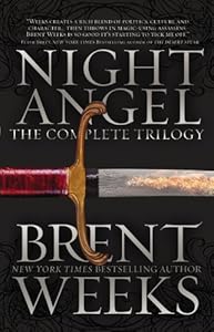 Night Angel: The Complete Trilogy by Brent Weeks
