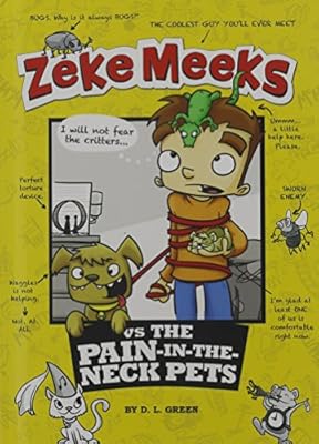 Zeke Meeks vs the Pain-in-the-Neck Pets