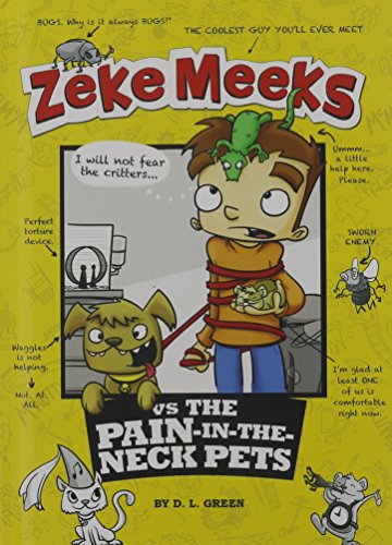 Zeke Meeks vs the Pain-in-the-Neck Pets by D.L. Green