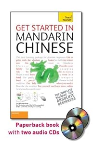 Get Started in Mandarin Chinese with Two Audio CDs: A Teach Yourself Guide (TY: Language Guides)
