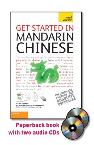Get Started in Mandarin Chinese with Two Audio CDs: A Teach Yourself Guide (TY: Language Guides) by Elizabeth Scurfield