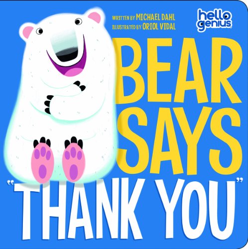 Bear Says "Thank You" by Michael Dahl